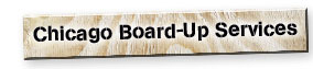 IL Board UP Services, Illinois Board Up